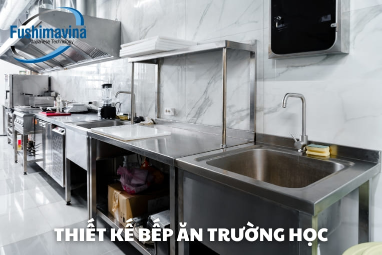 khu bếp công nghiệp trường học được thiết kế
