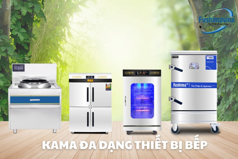 KAMA - Địa chỉ cung cấp thiết bị bếp công nghiệp inox toàn quốc