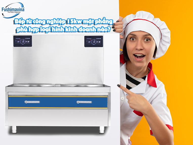 Mô hình kinh doanh nên sử dụng bếp từ công nghiệp