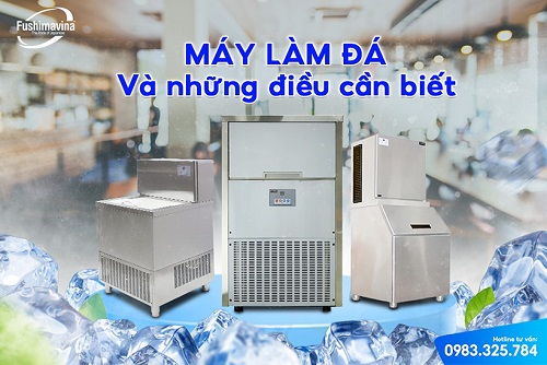 Tìm hiểu về máy làm đá Fushima, có tốt như lời đồn thật không?