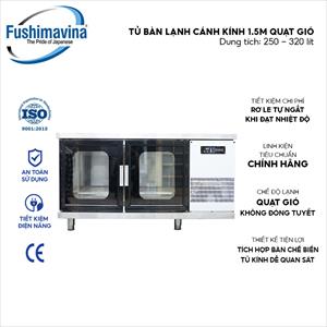 Tủ bàn lạnh cánh kính 1,5m quạt gió
