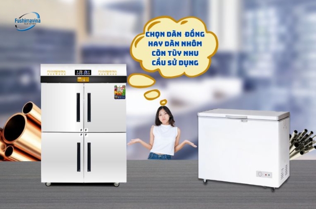 Tủ đông dàn đồng hay dàn nhôm tốt hơn? Nên chọn loại nào? 8 Lựa chọn tủ đông dàn lạnh bằng đồng hay dàn nhôm tốt hơn?