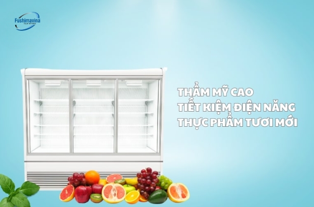 Gợi ý 3 mẫu tủ lạnh trưng bày thực phẩm bán chạy từ Fushimavina 7 công dụng của tủ mát trưng bày các loại thực phẩm