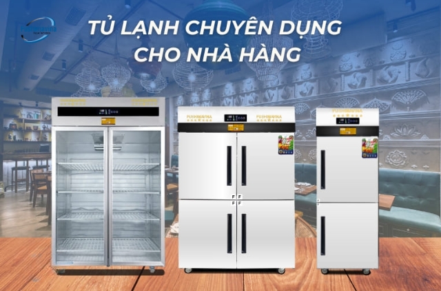 Top 3 tủ mát chuyên dụng cho nhà hàng đáng mua nhất.