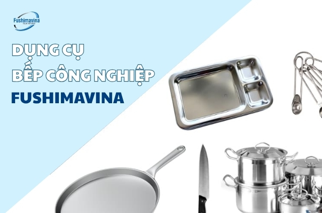 Dụng cụ nấu bếp công nghiệp
