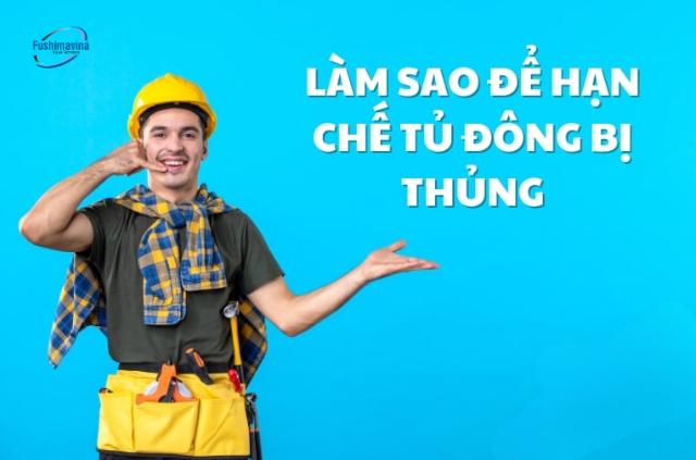 Làm sao để hạn chế tủ cấp đông bị thủng