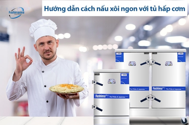 Quy trình 3 bước nấu xôi dẻo thơm bằng tủ hấp cơm