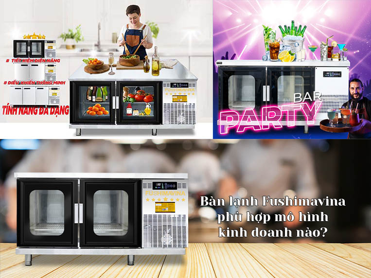 Mô hình kinh doanh phù hợp với bàn lạnh 2 cánh kính