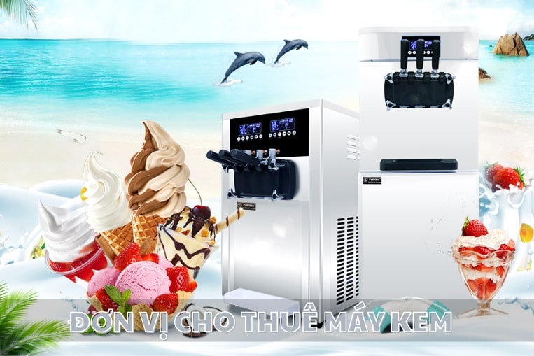 Địa Chỉ Cho Thuê Máy Làm Kem Tươi | Fushimavina 14 Địa chỉ cung cấp máy cho thuê làm kem