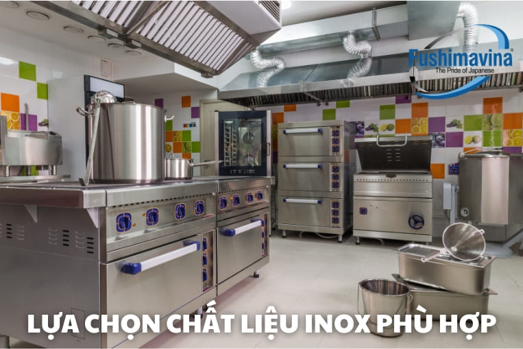 lựa chọn chất liệu inox phù hợp