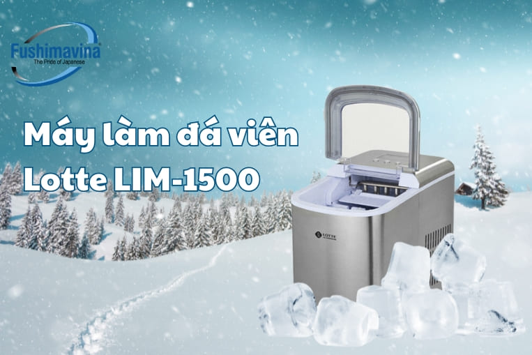 Gợi ý 3 loại máy làm đá Hàn Quốc nên mua nhất mà bạn phải biết 12 máy đá lotte