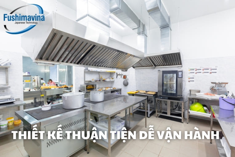 bếp ăn vận hành dễ dàng khi được thiết kế