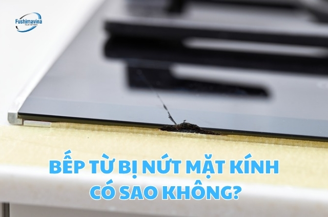 Bếp từ bị nứt mặt kính đem lại nhiều nguy hiểm.