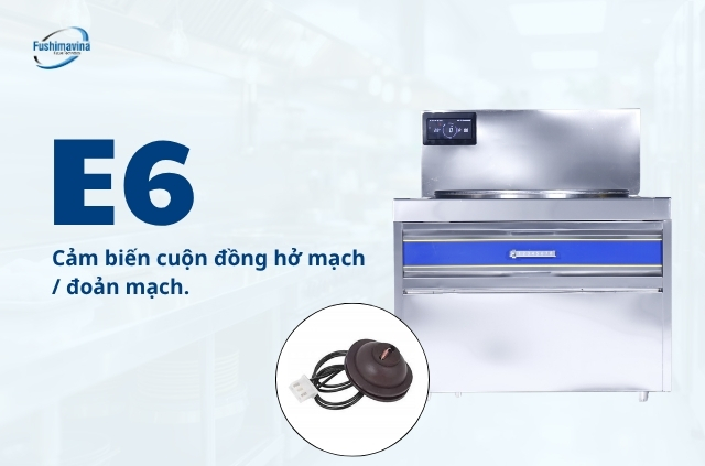 Bếp từ báo lỗi E6 do đâu? Hướng dẫn tự khắc phục sau 15 phút 5 Lỗi E6 bếp từ do cảm biến cuộn đồng hở mạch/đoản mạch