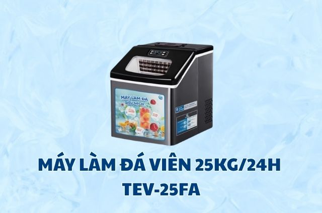 Máy làm đá 25kg loại nào tốt? Review 5 máy hot nhất thị trường 10 may-lam-da-25kg-24h-tev-25fa