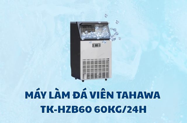 Gợi ý 5 mẫu máy làm đá viên 60kg tốt nhất - Nên chọn loại nào? 12 may-lam-da-vien-tahawa-tk-hzb60-60kg