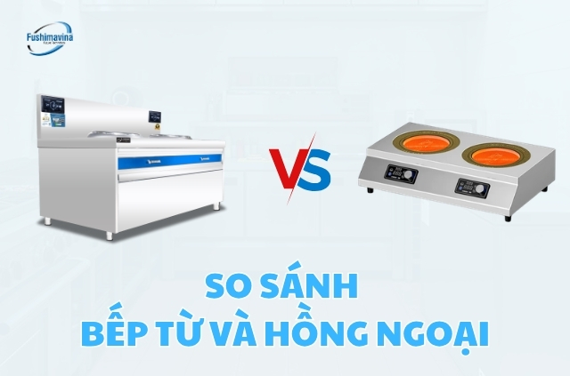 so-sanh-bep-tu-va-hong-ngoai