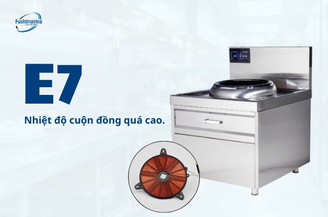 4 Bước xử lý lỗi E7 bếp từ ngay tại nhà đơn giản và hiệu quả nhất 6 Lỗi E7 do nhiệt độ cuộn đồng quá cao