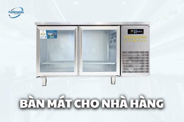 Các mẫu bàn mát cho nhà hàng chất lượng cao thương hiệu Fushimavina.