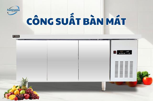 Tìm hiểu công suất của tủ bàn mát