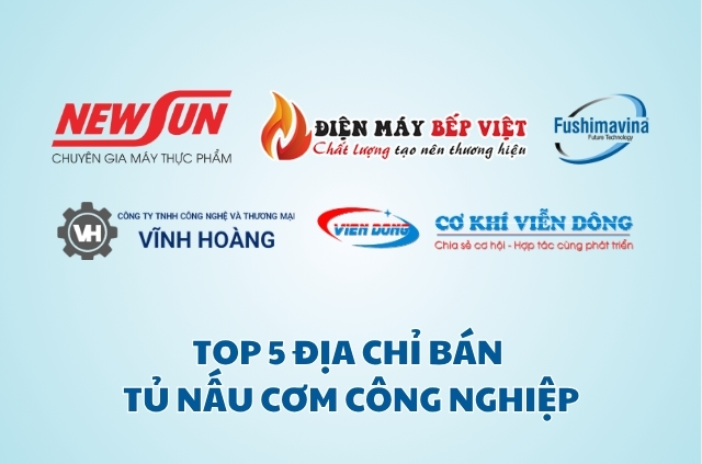 Địa chỉ bán tủ nấu cơm công suất lớn uy tín
